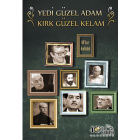 Yedi Güzel Adam Kırk Güzel Kelam - kollektif