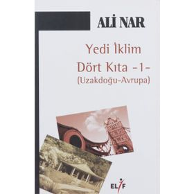 YEDI İKLİM DÖRT KITA 1 UZAKDOĞU - AVRUPA - ALI NAR
