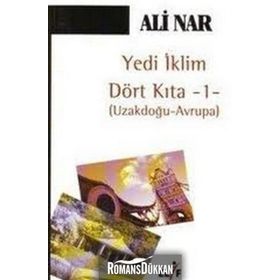 YEDI İKLİM DÖRT KITA 1 UZAKDOĞU - AVRUPA - ALI NAR