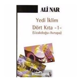 YEDI İKLİM DÖRT KITA 1 UZAKDOĞU - AVRUPA - ALI NAR
