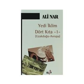 YEDI İKLİM DÖRT KITA 1 UZAKDOĞU - AVRUPA - ALI NAR