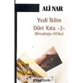 Yedi İklim Dört Kıta -2- Ortadoğu Afrika - Ali Nar