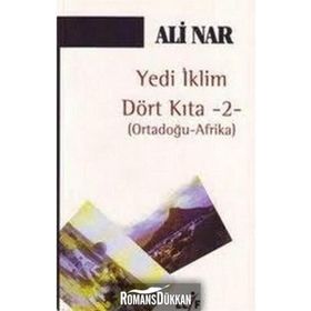 Yedi İklim Dört Kıta -2- Ortadoğu Afrika - Ali Nar