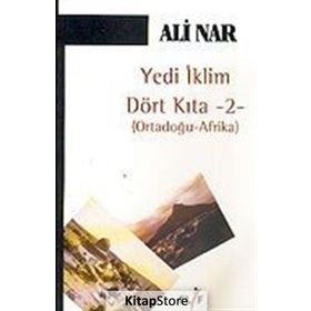 Yedi İklim Dört Kıta -2- Ortadoğu Afrika - Ali Nar