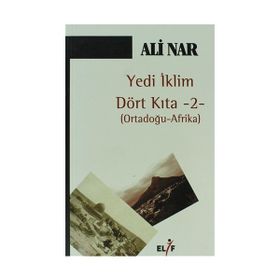 Yedi İklim Dört Kıta -2- Ortadoğu Afrika - Ali Nar