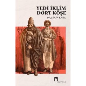 Yedi İklim Dört Köşe - Dergah Yayınları
