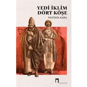 Yedi İklim Dört Köşe - Dergah Yayınları