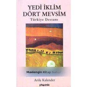 YEDI İKLİM DÖRT MEVSIM TÜRKİYE DESTANI - ARIFE KALENDER