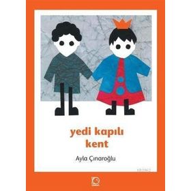 YEDI KAPILI KENT - AYLA ÇINAROĞLU (ISBN:9789758039838)