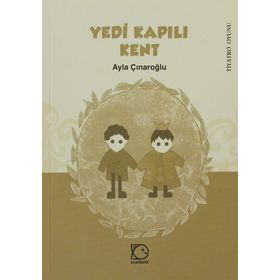 YEDI KAPILI KENT - AYLA ÇINAROĞLU