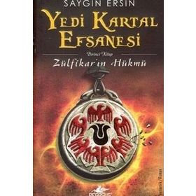 Yedi Kartal Efsanesi Zülfikar'ın Hükmü - Saygın Ersin