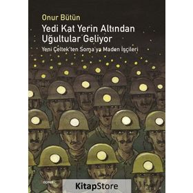 Yedi Kat Yerin Altından Uğultular Geliyor - Onur Bütün