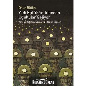 Yedi Kat Yerin Altından Uğultular Geliyor - Onur Bütün