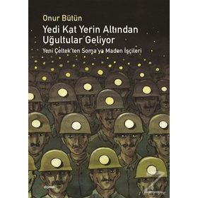 Yedi Kat Yerin Altından Uğultular Geliyor - Onur Bütün