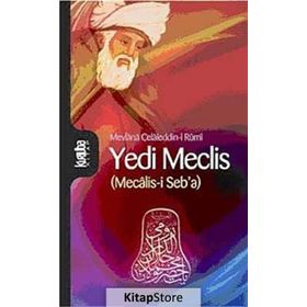 YEDI MECLIS (MECÂLIS-I SEBA) - MEVLÂNÂ CELÂLEDDÎN-I RÛMÎ