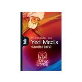 YEDI MECLIS (MECÂLIS-I SEBA) - MEVLÂNÂ CELÂLEDDÎN-I RÛMÎ