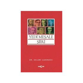 Yedi Meşale Şiiri - Selami Çakmakçı