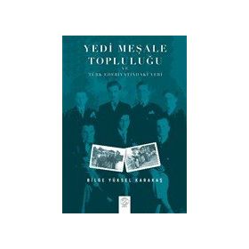 Yedi Meşale Topluluğu ve Türk Edebiyatındaki Yeri Bilge Yüksel Karakaş