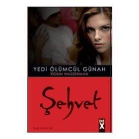 YEDI ÖLÜMCÜL GÜNAH 1 ŞEHVET - ROBIN WASSERMAN