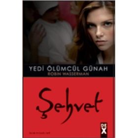 YEDI ÖLÜMCÜL GÜNAH 1 ŞEHVET - ROBIN WASSERMAN