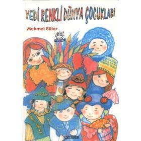 YEDI RENKLI DÜNYA ÇOCUKLARI - MEHMET GÜLER