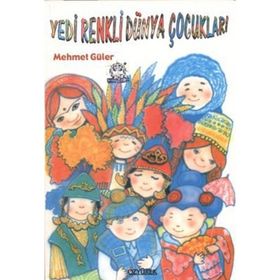 YEDI RENKLI DÜNYA ÇOCUKLARI - MEHMET GÜLER