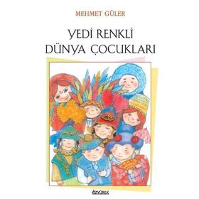 YEDI RENKLI DÜNYA ÇOCUKLARI - MEHMET GÜLER