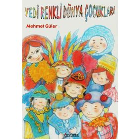 YEDI RENKLI DÜNYA ÇOCUKLARI - MEHMET GÜLER