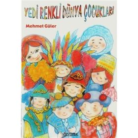 YEDI RENKLI DÜNYA ÇOCUKLARI - MEHMET GÜLER