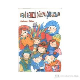 YEDI RENKLI DÜNYA ÇOCUKLARI - MEHMET GÜLER