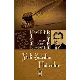 YEDI ŞAİRDEN HATIRALAR - HILMI YÜCEBAŞ