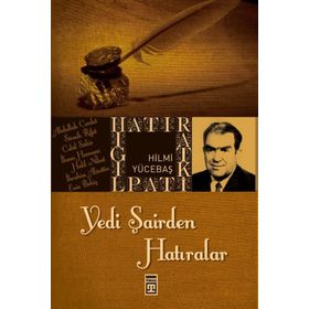 YEDI ŞAİRDEN HATIRALAR - HILMI YÜCEBAŞ