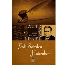 YEDI ŞAİRDEN HATIRALAR - HILMI YÜCEBAŞ