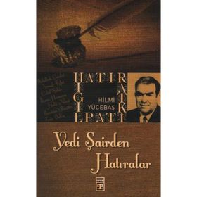 YEDI ŞAİRDEN HATIRALAR - HILMI YÜCEBAŞ