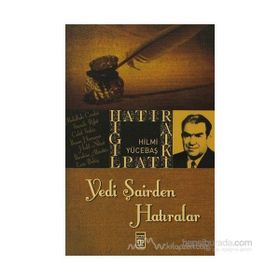 YEDI ŞAİRDEN HATIRALAR - HILMI YÜCEBAŞ