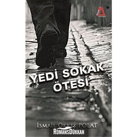 Yedi Sokak Ötesi - İsmail Ökkeş Polat