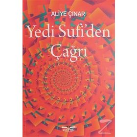 Yedi Sufi'den Çağrı - Aliye Çınar