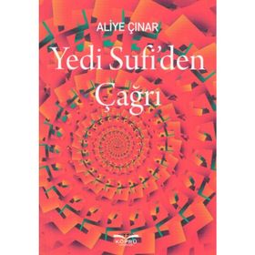 Yedi Sufi'den Çağrı - Aliye Çınar