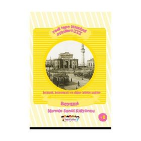 Yedi Tepe İstanbul Öyküleri - 3 - Baykuş, Bayankuş ve Diğer Bütün Kuşlar Beyazıt - Nermin Şenol Kalyoncu