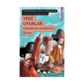 Yedi Uyurlar Korsanlar Güverteye 3. Kitap - sabastiano ruiz mignone