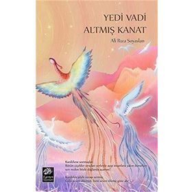 Yedi Vadi Altmış Kanat - Ali Rıza Soyaslan