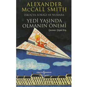 YEDI YAŞINDA OLMANIN ÖNEMI İSKOÇYA SOKAĞI 44 NUMARA - ALEXANDER MCCALL SMITH