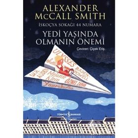 YEDI YAŞINDA OLMANIN ÖNEMI İSKOÇYA SOKAĞI 44 NUMARA - ALEXANDER MCCALL SMITH