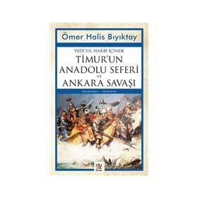 Yedi Yıl Harbi İçinde Timur'un Anadolu Seferi ve Ankara Savaşı - Panama Yayıncılık