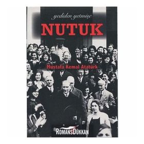 Yediden Yetmişe Nutuk - Mustafa Kemal Atatürk