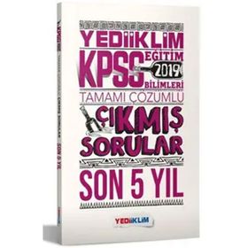 Yediiklim Yayınları 2019 KPSS Eğitim Bilimleri Tamamı Çözümlü Son 5 Yıl Tamamı Çözümlü Çıkmış Sorular