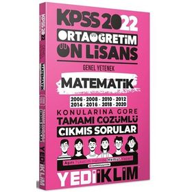 Yediiklim Yayınları 2022 KPSS Ortaöğretim Ön Lisans Genel Yetenek Matematik Konularına Göre Tamamı Çözümlü Çıkmış Sorular