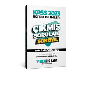 Yediiklim Yayınları 2023 KPSS Eğitim Bilimleri Son 6 Yıl Tamamı Çözümlü Çıkmış Sorular