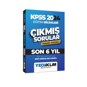 Yediiklim Yayınları - 2024 KPSS Eğitim Bilimleri Son 6 Yıl Tamamı Çözümlü Çıkmış Sorular