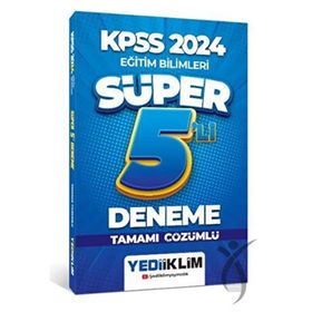 Yediiklim Yayınları - 2024 KPSS Eğitim Bilimleri Tamamı Çözümlü Süper 5'li Deneme